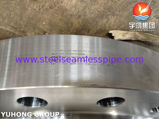 ASME SA336 F11 CL2 فلنج غطاء القناة الكرومية المزورة لخدمة الهيدروجين / البخار عالية الحرارة