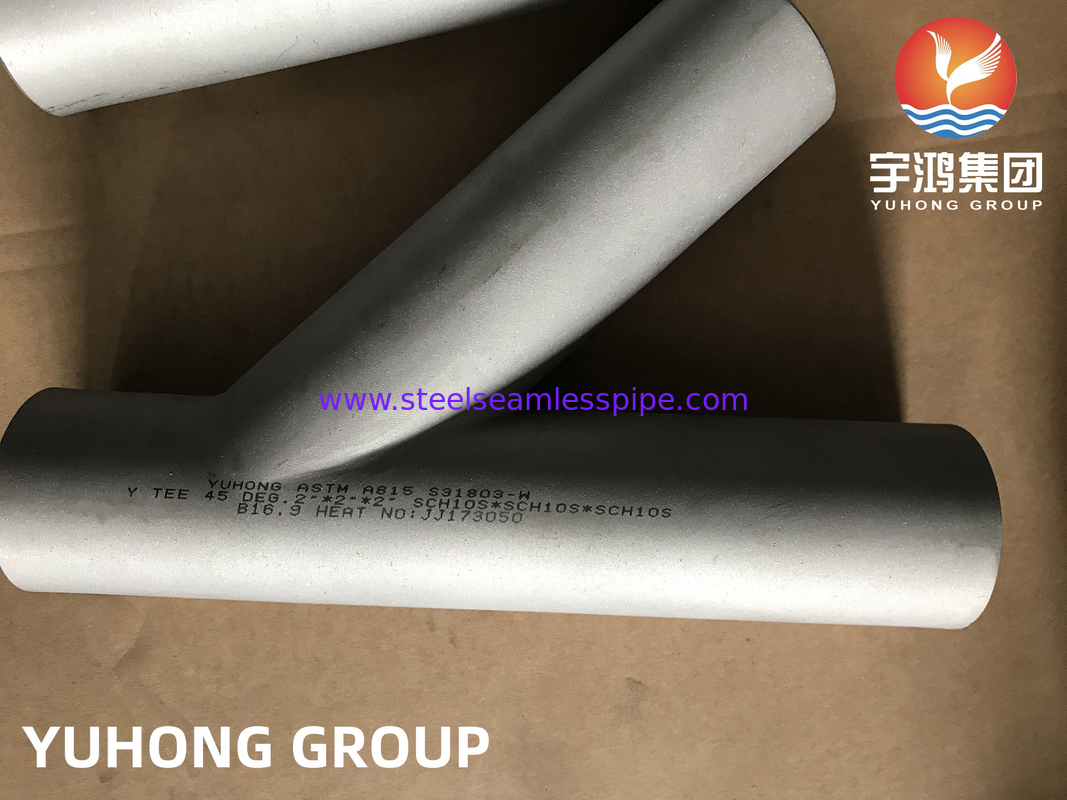 ASTM A815 UNS S31803 وصلة أنابيب الفولاذ المزدوجة 45 درجة Y الجانبية Tee